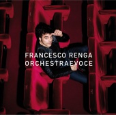 Francesco Renga - Orchestra E Voce (Bonus Track Version)