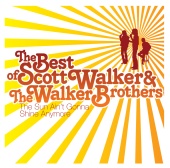 Scott Walker & The Walker Brothers - The Sun Ain't Gonna Shine