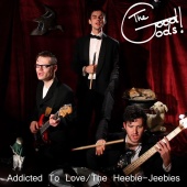 The Good Gods! - Addicted to Love - the Heebie Jeebies
