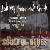 Johnny "Hammond" Smith - The Soulful Blues