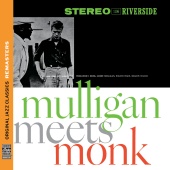 Thelonious Monk & Gerry Mulligan - Mulligan Meets Monk [Original Jazz Classics Remasters]