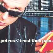 Petrus - Trust Then Pain.