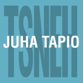 Juha Tapio - TSNEH [(Tykkään susta niin että halkeen)]