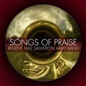 Regent Hall Salvation Army Band - Songs Of Praise