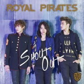 Royal Pirates - Shout Out