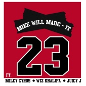 Mike WiLL Made-It - 23 (feat. Miley Cyrus, Wiz Khalifa, Juicy J)