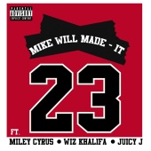 Mike WiLL Made-It - 23 (feat. Miley Cyrus, Wiz Khalifa, Juicy J)