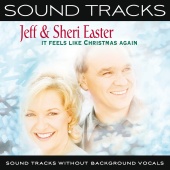 Jeff & Sheri Easter - It Feels Like Christmas Again [Sound Tracks Without Background Vocals]