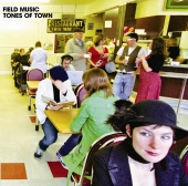 Field Music - Tones Of Town