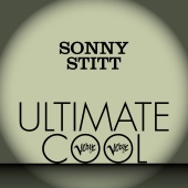 Sonny Stitt - Sonny Stitt: Verve Ultimate Cool