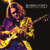 Robben Ford - Soul On Ten [Digital E-Booklet]