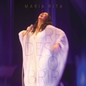 Maria Rita - Redescobrir [Live At Credicard Hall, São Paulo / 2012]
