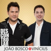 João Bosco & Vinicius - Descontrolar
