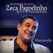 Zeca Pagodinho & Rildo Hora & Zé Menezes & Rogério Caetano - Mascarada [Multishow Ao Vivo 2013]