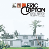 Eric Clapton - Give Me Strength: The '74/'75 Recordings