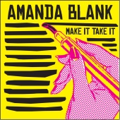Amanda Blank - Make It, Take It