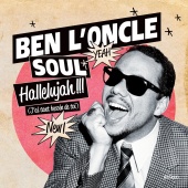 Ben l'Oncle Soul - Hallelujah !!! (J'Ai Tant Besoin De Toi)