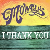 The Mowgli's - I Thank You