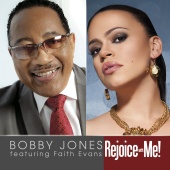 Bobby Jones - Rejoice With Me! (feat. Faith Evans)