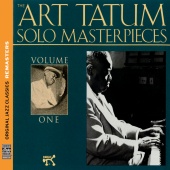 Art Tatum - The Art Tatum Solo Masterpieces, Vol. 1 [Original Jazz Classics Remasters] [Original Jazz Classics Remasters]