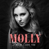 Molly - Maybe I Love You