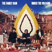 The Family Rain - Under The Volcano [Deluxe Version]