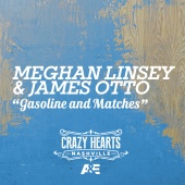 Meghan Linsey & James Otto - Gasoline And Matches