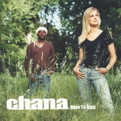 Chana - Here to stay