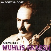 Muhlis Akarsu - Ya Dost Ya Dost