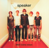 Speaker - Well! Come Closer