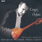 Cengiz Özkan - Saklarım Gözümde Güzelliğini
