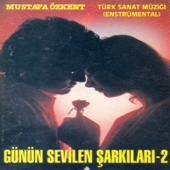 Mustafa Özkent - Günün Sevilen Şarkıları, Vol.2