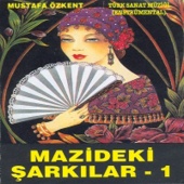 Mustafa Özkent - Mazideki Şarkılar, Vol.1