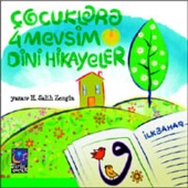 Mustafa Alcan - Çocuklara Dört Mevsim Dini Hikayeler - Kis