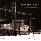 Serdar Tuncer - Sen İstanbul Kokardın