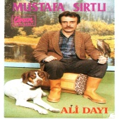 Mustafa Sırtlı - Ali Dayı