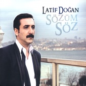 Latif Dogan - Sözüm Söz