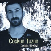 Coşkun Tüzün - Delinin Türküsü