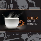 Baler - Kahve Molası