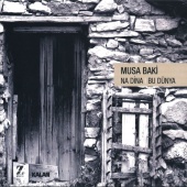Musa Baki - Na Dina (Bu Dünya)
