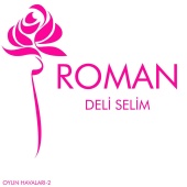 Deli Selim - Roman 2