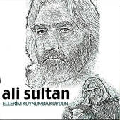 Ali Sultan - Ellerim Koynumda Koydun