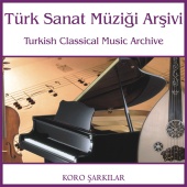 Alp Arslan - Türk Sanat Müziği Arşivi | Koro Şarkılar 2
