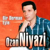 Ozan Niyazi - Bir Derman Eyle
