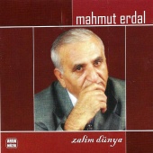 Mahmut Erdal - Zalim Dünya
