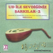 Ergin Kizilay - Ud İle Sevdiğiniz Şarkılar, Vol.2