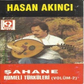 Hasan Akıncı - Şahane Rumeli Türküleri, Vol. 2