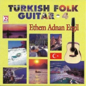 Ethem Adnan Ergil - Turkish Folk Guitar, Vol.4