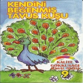 Kalite Müzik Korosu - Kendini Beğenmiş Tavus Kuşu / Kalite Gökkuşağı Masal Dizisi, Vol.9