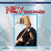 Süleyman Yardım - Ney Taksimleri & Dervished Music
